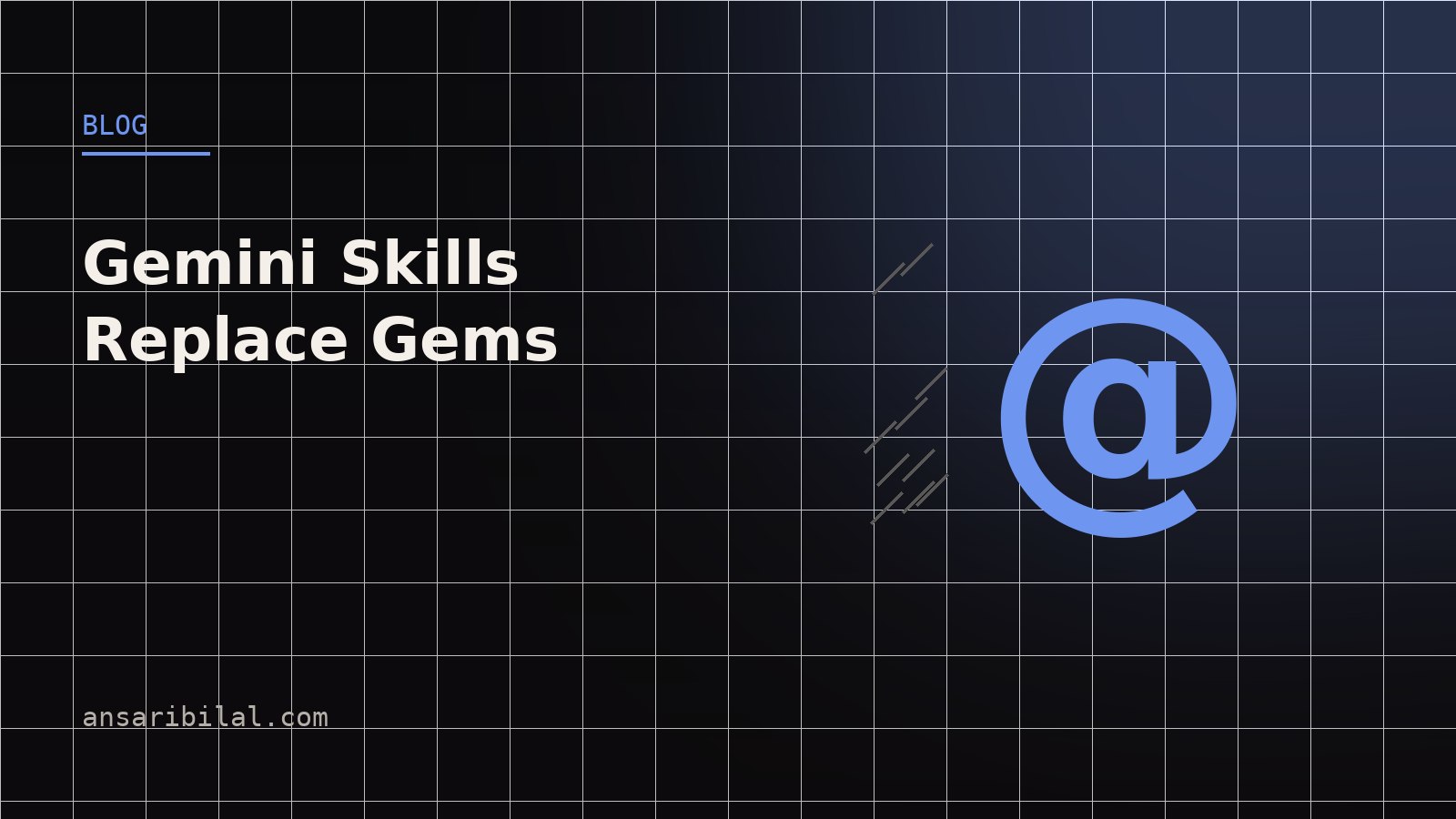 Gemini Skills Killed the Gems Menu — and the Slash Key
