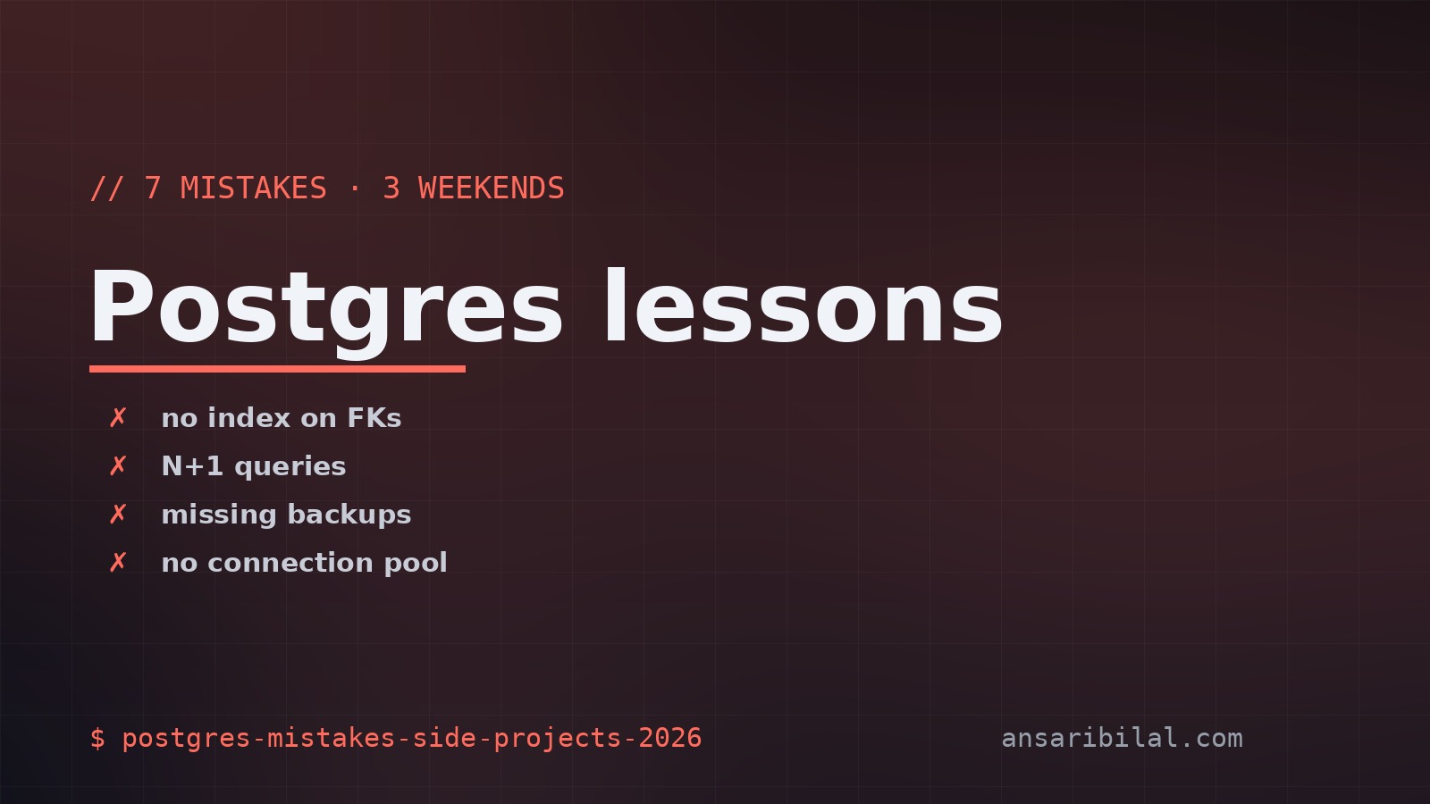 7 Postgres mistakes that cost me 3 weekends